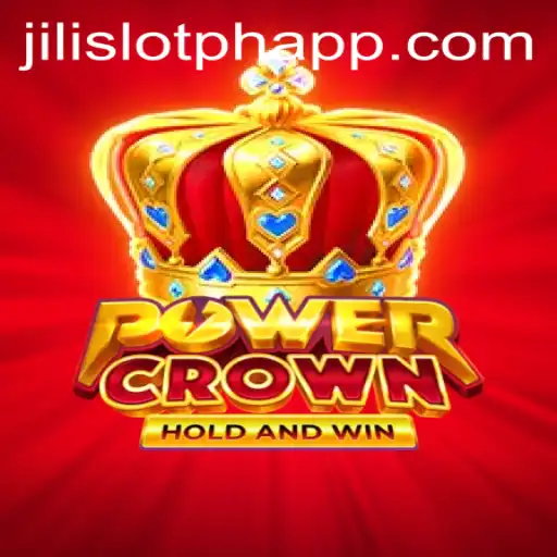 Exploring PowerCrown: A Premier Slot Experience with Jili Slot PH